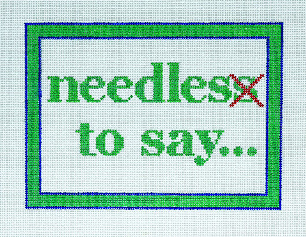 NeedlesX to Say